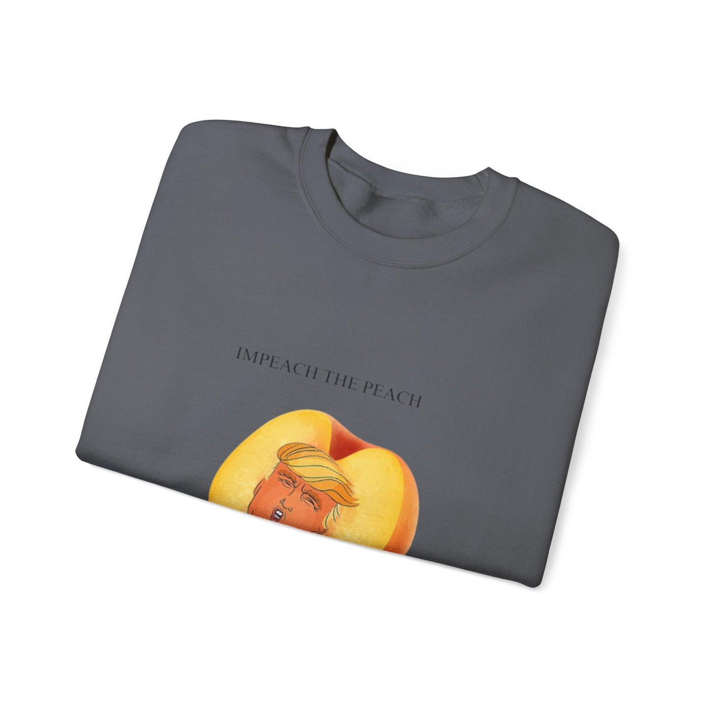 Impeach the peach Sweatshirt