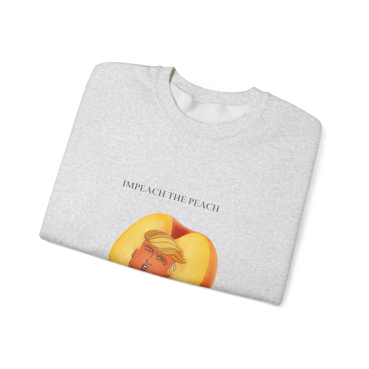 Impeach the peach Sweatshirt