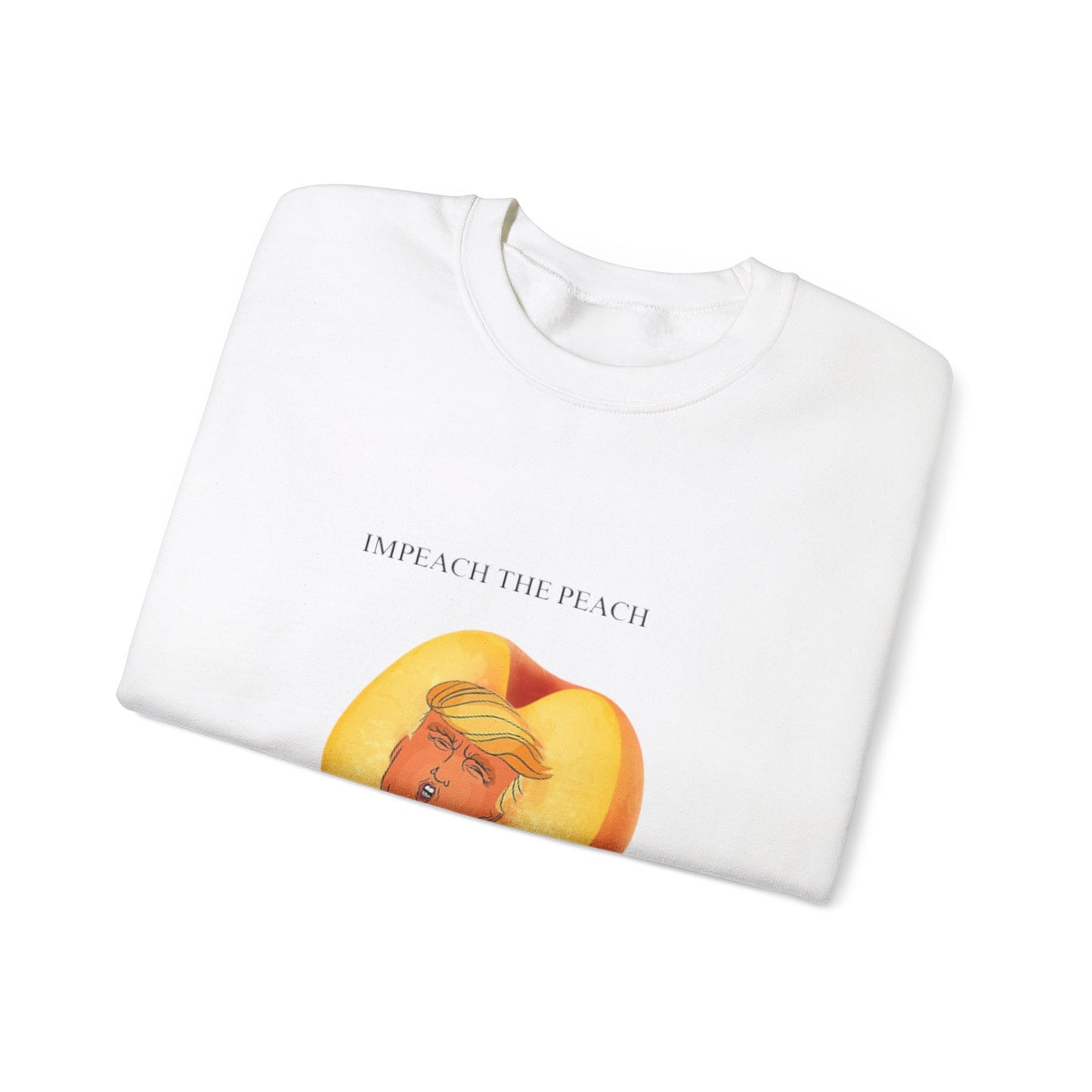 Impeach the peach Sweatshirt