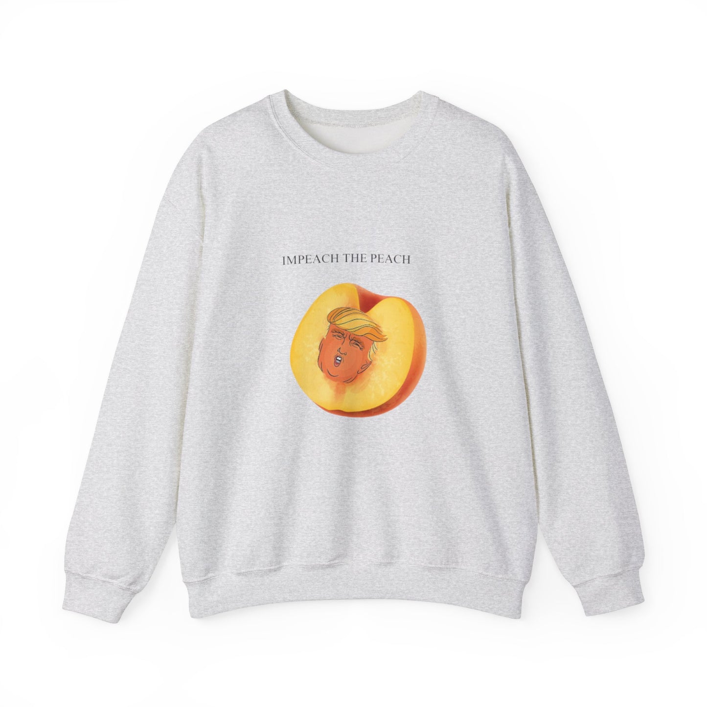 Impeach the peach Sweatshirt