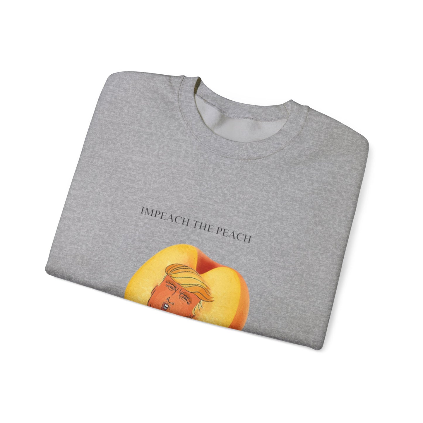 Impeach the peach Sweatshirt